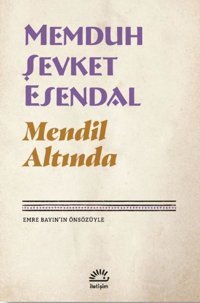 Mendil Altında Memduh Şevket Esendal İletişim Yayınları