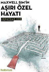 Maxwell Sim'in Aşırı Özel Hayatı Jonathan Coe Habitus Kitap