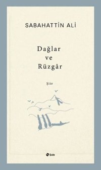 Dağlar ve Rüzgar Sabahattin Ali Şule Yayınları