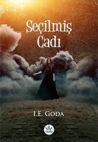 Seçilmiş Cadı I. E. Goda Elpis Yayınları