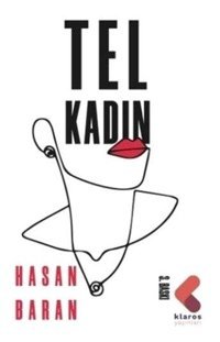 Tel Kadın Hasan Baran Klaros Yayınları