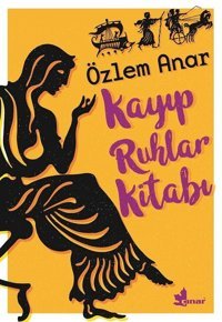 Kayıp Ruhlar Kitabı Özlem Anar Çınar Yayınları