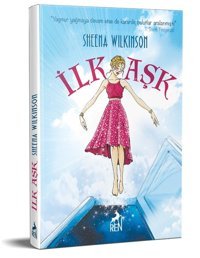 İlk Aşk Sheena Wilkinson Ren Kitap