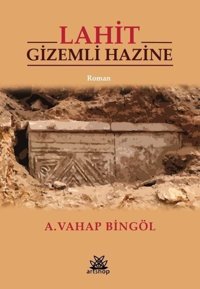 Lahit - Gizemli Hazine A. Vahap Bingöl Artshop Yayıncılık