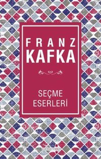 Franz Kafka Seçme Eserler Franz Kafka Yakamoz Yayınları