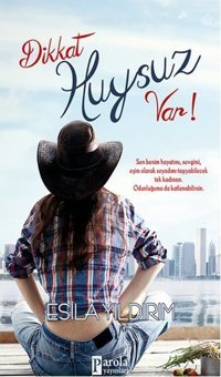 Dikkat Huysuz Var! Esila Yıldırım Parola Yayınları