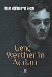 Genç Werther'in Acıları Johann Wolfgang Von Goethe Nilüfer Yayınları