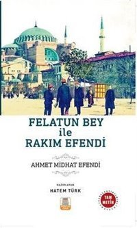 Felatun Bey İle Rakım Efendi-Tam Metin Ahmet Mithat Efendi Mercan Okul