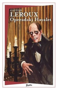 Operadaki Hayalet Gaston Leroux Zeplin Kitap