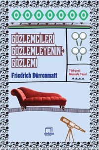 Gözlemcileri Gözlemleyenin Gözlemi Friedrich Dürrenmatt Dedalus