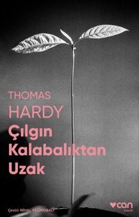 Çılgın Kalabalıktan Uzak-Fotoğraflı Klasik Thomas Hardy Can Yayınları