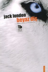 Beyaz Diş Jack London İmge Kitabevi