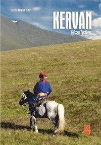 Kervan Galsan Tschinag Nobel Yaşam