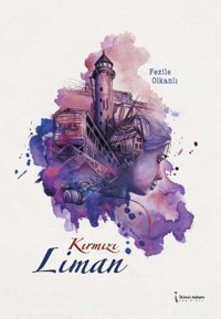 Kırmızı Liman Fezile Olkanlı İkinci Adam Yayınları