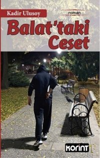 Balat'taki Ceset Kadir Ulusoy Korint Yayıncılık