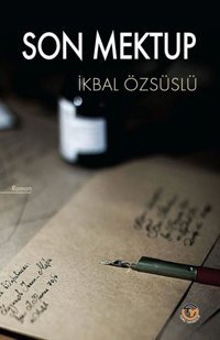 Son Mektup İkbal Özsüslü Tunç Yayıncılık