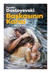 Başkasının Karısı Fyodor Mihayloviç Dostoyevski Halk Kitabevi