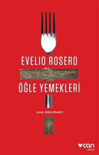 Öğle Yemekleri Evelio Rosero Can Yayınları