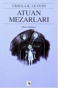 Atuan Mezarları - Yerdeniz Üçlemesi 2 Ursula K. Le Guin Metis Yayınları