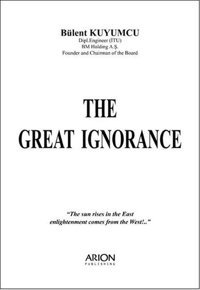 The Great Ignorance Yakup Almelek Arion Yayınevi