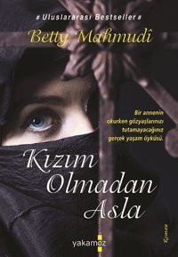 Kızım Olmadan Asla Betty Mahmudi Sonsuz Kitap