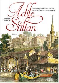 Adile Sultan Zehra Aydüz Zafer Yayınları