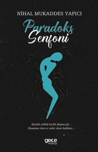 Paradoks Senfoni Nihal Mukaddes Yapıcı Gece Kitaplığı