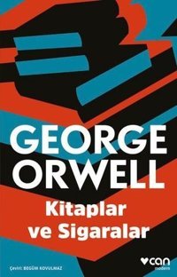 Kitaplar ve Sigaralar George Orwell Can Yayınları