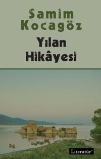 Yılan Hikayesi Samim Kocagöz Literatür Yayıncılık