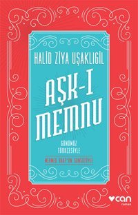 Aşk-ı Memnu - Günümüz Türkçesiyle Halid Ziya Uşaklıgil Can Yayınları