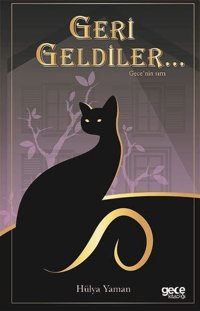 Geri Geldiler - Gece'nin Sırrı Hülya Yaman Gece Kitaplığı
