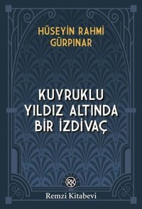 Kuyruklu Yıldız Altında Bir İzdivaç Hüseyin Rahmi Gürpınar Remzi Kitabevi