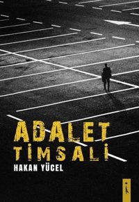 Adalet Timsali Hakan Yücel İkinci Adam Yayınları