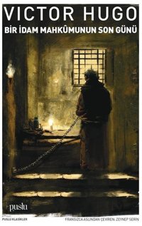 Bir İdam Mahkumunun Son Günü Victor Hugo Puslu Yayıncılık