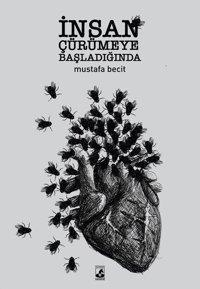 İnsan Çürümeye Başladığında Mustafa Becit Küsurat