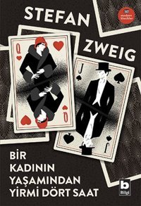 Bir Kadının Yaşamından Yirmi Dört Saat-Modern Klasikler Stefan Zweig Bilgi Yayınevi