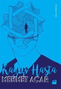 Kayıp Hasta Mehmet Açar Doğan Kitap