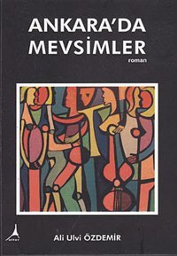 Ankara'da Mevsimler Ali Ulvi Özdemir Alter Yayınları