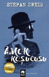 Amok Koşucusu Stefan Zweig Eksik Parça Yayınları