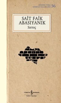 Sarnıç - Modern Türk Edebiyatı Klasikleri 36 Sait Faik Abasıyanık İş Bankası Kültür Yayınları