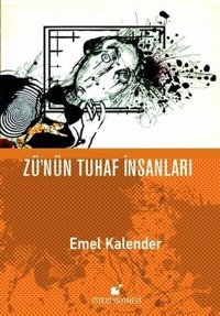 Zü'nün Tuhaf İnsanları Emel Kalender Öteki Yayınevi