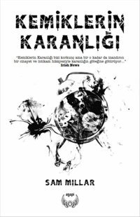 Kemiklerin Karanlığı Sam Millar Agapi