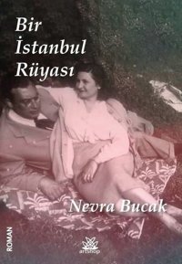 Bir İstanbul Rüyası Nevra Bucak Artshop Yayıncılık