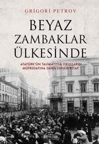Beyaz Zambaklar Ülkesinde Grigory Petrov Ephesus Yayınları