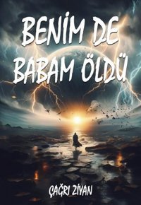 Benim de Babam Öldü Çağrı Ziyan Sokak Kitapları Yayınları