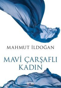 Mavi Çarşaflı Kadın Mahmut İldoğan Favori Yayınları