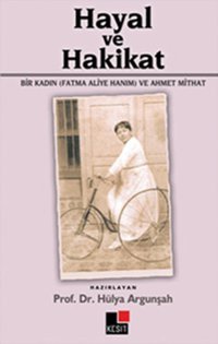 Hayal ve Hakikat Hülya Argunşah Kesit Yayınları