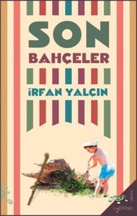 Son Bahçeler İrfan Yalçın h2o Kitap