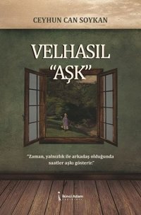 Velhasıl Aşk Ceyhun Can Soykan İkinci Adam Yayınları
