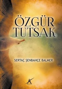 Özgür Tutsak Şenbahçe Balmer Avrupa Yakası Yayınları